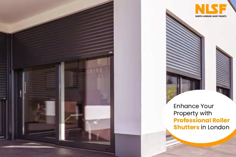Enhance Your Property with Professional Roller Shutters in London